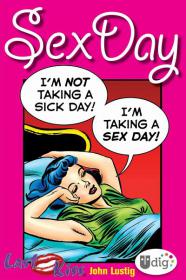 Last Kiss Sex Day No 1 - I am Not Taking a SICK Day I am Taking a SEX Day