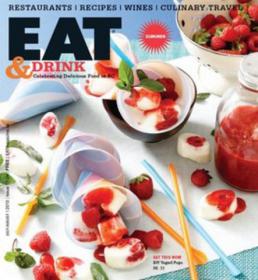 Eat Magazine - Resturants, Recipes, Wines & Culinary (July,August 2013)