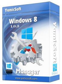 ~Yamicsoft Windows 8 Manager 1.1.3 + Keygen