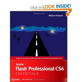Adobe Flash Professional CS6 Essentials - The perfect primer for learning Adobe Flash