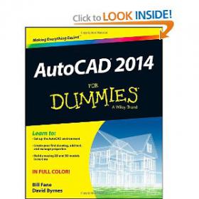 AutoCAD 2014 For Dummies - Find your way around AutoCAD 2014 with this full-color, For Dummies guide
