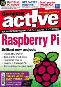 Computeractive - Raspberry Pie Brilliant New Projects Plus Best ANdroid Tablet Ever Tested (Issue 401 2013)