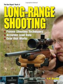 The Gun Digest Book of Long-Range Shooting - How well can you shoot at 200 yards, 500, How about 1,000