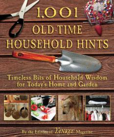 1,001 Old-Time Household Hints - Timeless Bits of Household Wisdom for Today's Home and Garden -Mantesh