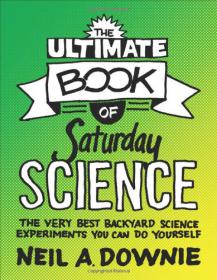 The Ultimate Book of Saturday Science -Why Cats Land on Their Feet And 76 Other Physical Paradoxes and Puzzles -Mantesh