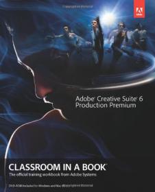 Adobe Creative Suite 6 Production Premium Classroom in a Book - By far the best training material on the market