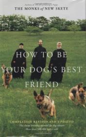 How to Be Your Dogs Best Friend - The Classic Training Manual for Dog Owners