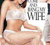 Come_And_Bang_My_Wife