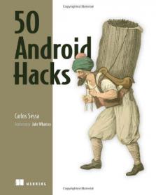 50 Android Hacks 2013 - The best Android programming techniques which are often the shortest and simplest - the hacks