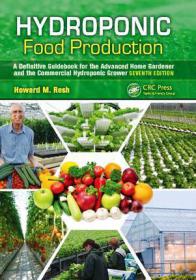 Hydroponic Food Production - A Definitive Guidebook (7th Ed)(gnv64)