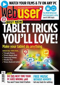 Webuser - Best New TABLET TRICKS You'll  Love! + Watch Your Films and Tv on Any PC (July 25 2013)