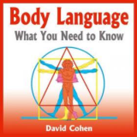 Body Language What You Need to Know - David Cohen