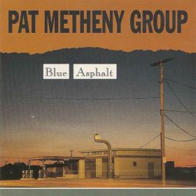 Pat Metheny Group - Blue Asphalt (1991) [EAC-FLAC]