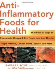 Anti-Inflammatory Foods for Health - Hundreds of Ways to Incorporate Omega-3 Rich Foods into Your Diet -Mantesh