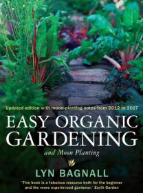 Easy Organic Gardening and Moon Planting -An Organic-Food Lover's Guide to Sustainable Living -Mantesh