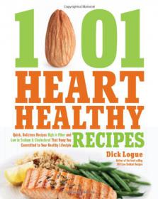 1,001 Heart Healthy Recipes - High in Fiber and Low in Sodium and Cholesterol That Keep You Committed to Your Healthy Lifestyle  -Mantesh