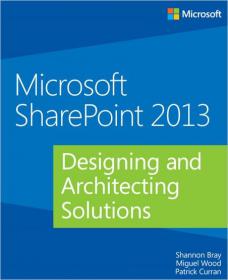 MICROSOFT SHAREPOINT 2013 - DESIGNING AND ARCHITECTING SOLUTIONS