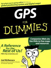 GPS For Dummies - GPS principles and concepts such as waypoints, routes, tracks, and coordinate systems