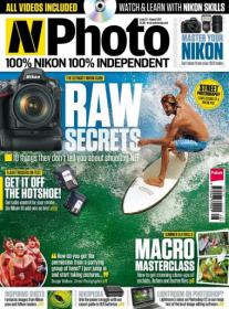 N-Photo the Nikon magazine - RAW Secrets 10 Things They Dont Tell You About Shooting NEF (August 2013)