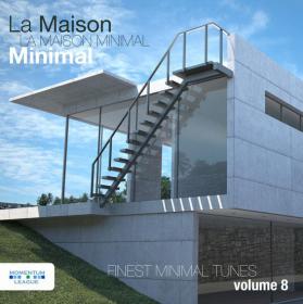 VA-La_Maison_Minimal_Vol_8_-_Finest_Minimal_Tunes-WEB-2013-CopyCAT[rarbg]