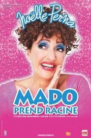 Noelle Perna Mado Prend Racine 2013 FRENCH DVDRip XviD-FtDL