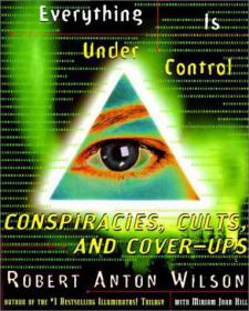 Everything Is Under Control - Conspiracies, Cults, And Cover-ups