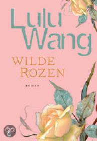 Lulu Wang - Wilde rozen, NL Ebook(ePub)