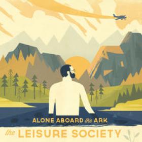 Leisure Society, The - Alone Aboard The Ark [2013]
