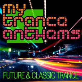 VA - My Trance Anthems -Future & Classic Trance-2012-WEB