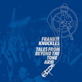 VA - Frankie Knuckles pres  Tales From Beyond the Tone Arm [2012]