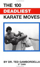 The 100 Deadliest Karate Moves