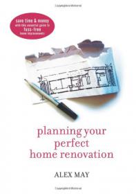 Planning Your Perfect Home Renovation And Homebuilding Projects -Mantesh