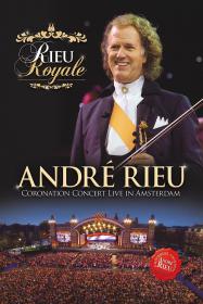 Andre Rieu Coronation Concert Live In Amsterdam 2013 720p MBluRay x264-TREBLE [PublicHD]