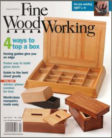 Fine Woodworking - April + June 2012