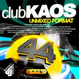 Club Kaos 44 - UnMixed Format (2013)