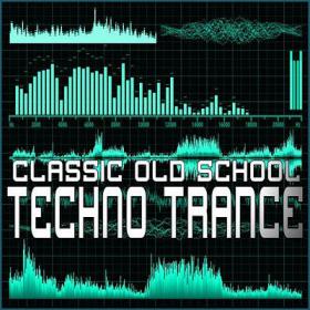 VA - Classic Old School Techno Trance-2013