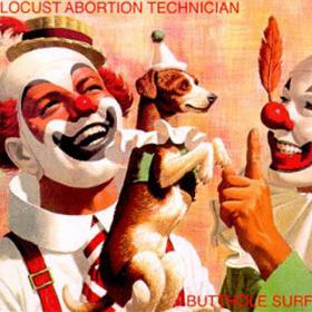 Butthole Surfers - Locust Abortion Technician (1987) [EAC-FLAC]