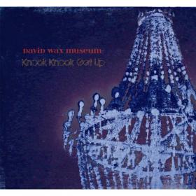 David Wax Museum - Knock Knock Get Up (2012) [FLAC]