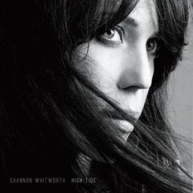 Shannon Whitworth - High Tide (2013) [FLAC]