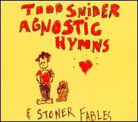 Todd Snider - Agnostic Hymns and Stoner Fables (2012) [FLAC]