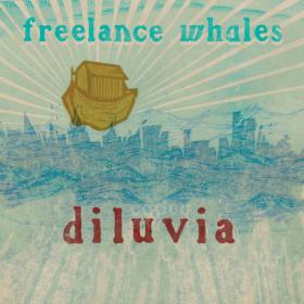 Freelance Whales - 2012 - Diluvia [FLAC]