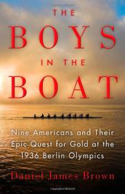 THE BOYS IN THE BOAT - Daniel James Brown