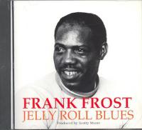 Frank Frost Jelly Roll Blues(blues)(flac)[rogercc][h33t]