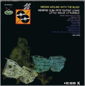 Memphis Slim Pete Guitar Lewis Little Willie Littlefield  Messin' Around With The Blues(blues)(mp3@320)[rogercc][h33t]