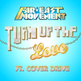 Turn Up the Love (feat  Cover Drive) - Single