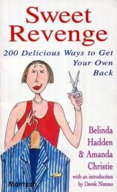 Sweet Revenge - 200 Delicious Ways to Get Your Own Back -Mantesh