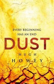 Dust by Hugh Howey (Silo Series Volume 3)