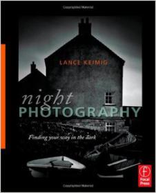 Night Photography - Finding your way in the dark