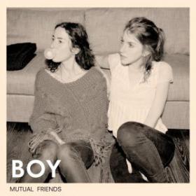 Boy - Mutual Friends (Deluxe) (2011) [FLAC]