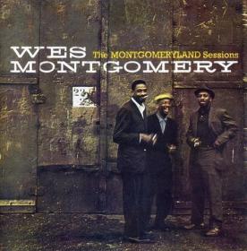 Wes Montgomery - The Montgomeryland Sessions (Remaster) (2013)
